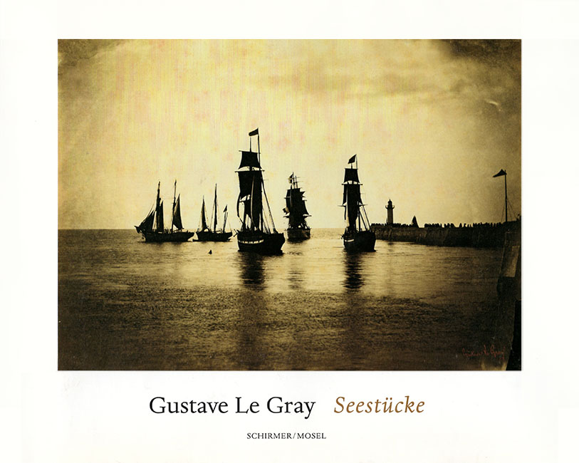 Amelunxen, Hubertus V. - Gustave le Gray Seestucke / Gustave le Gray Seascapes