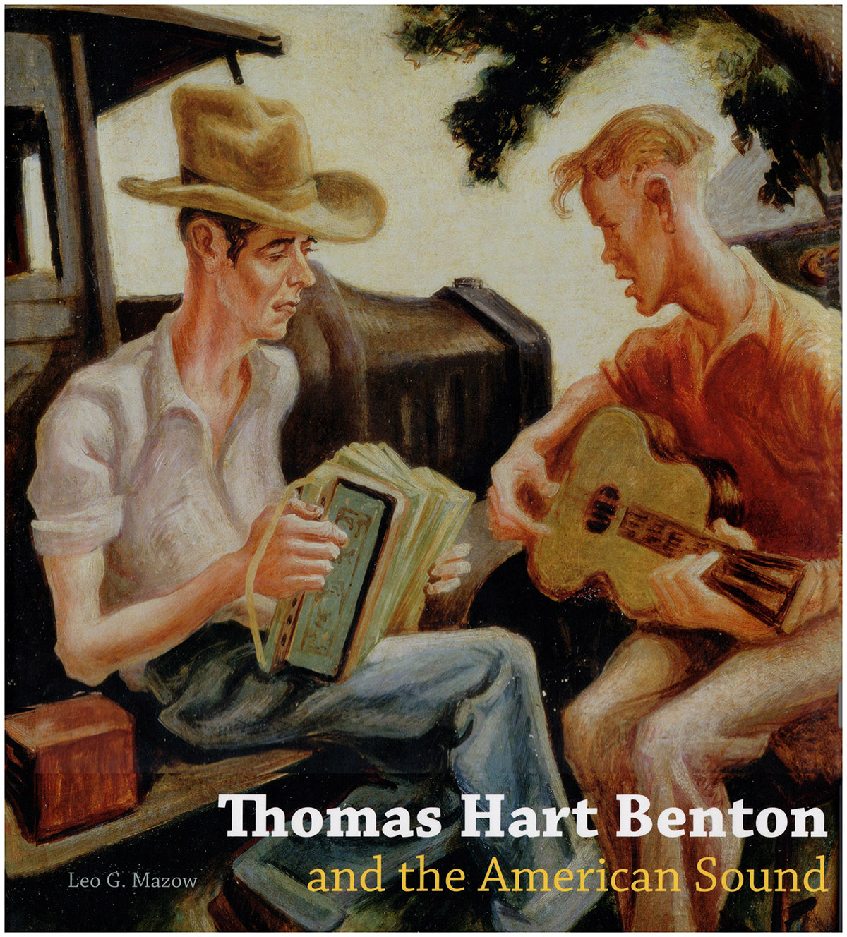 Mazow, Leo G. - Thomas Hart Benton and the American Sound