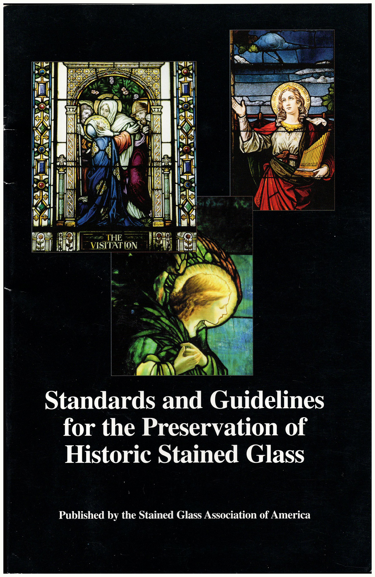 Stained Glass Association of America - Standards and Guidelines for the Preservation of Historic Stained Glass