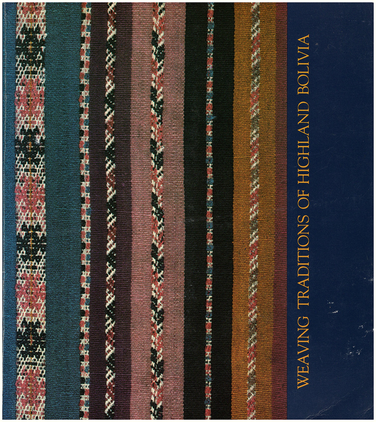 Adelson, Laurie; Takami, Bruce - Weaving Traditions of Highland Bolivia