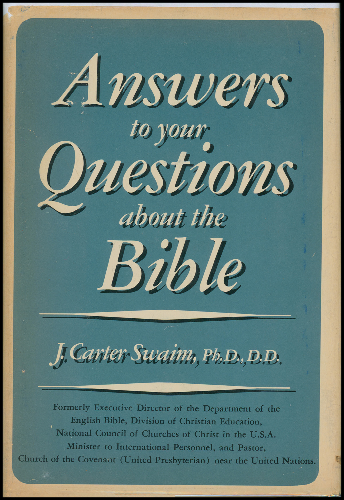 Swaim, J. Carter - Answers to Your Questions About the Bible (an Edward Ernest Book)