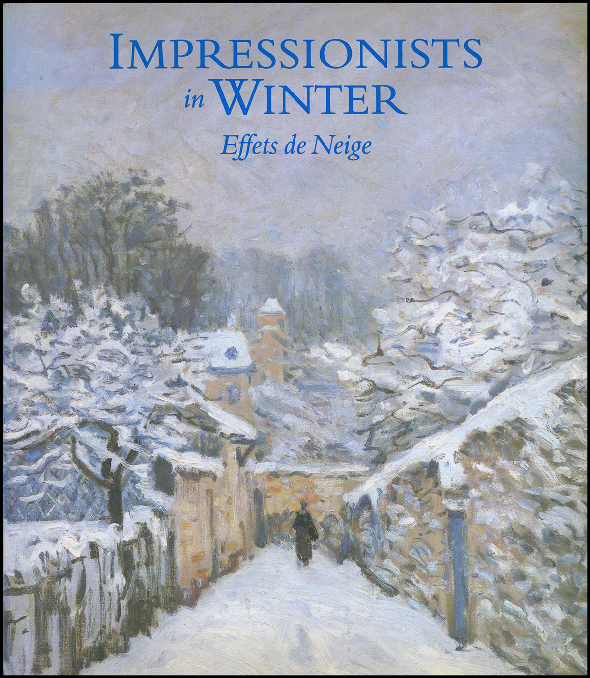 Moffett, Charles S.; Rathbone, Eliza; Rothkopf, Katherine; Isaacson - Impressionists in Winter: Effets de Neige