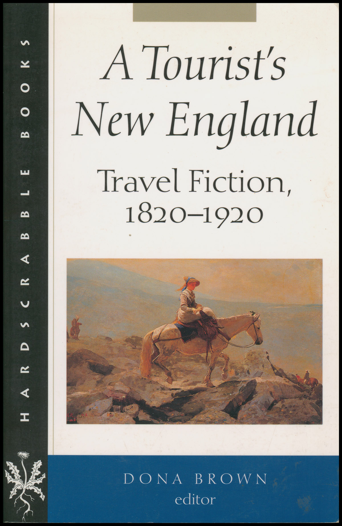 Brown, Dona (editor) - A Tourist‚„S New England: Travel Fiction, 1820‚€1920