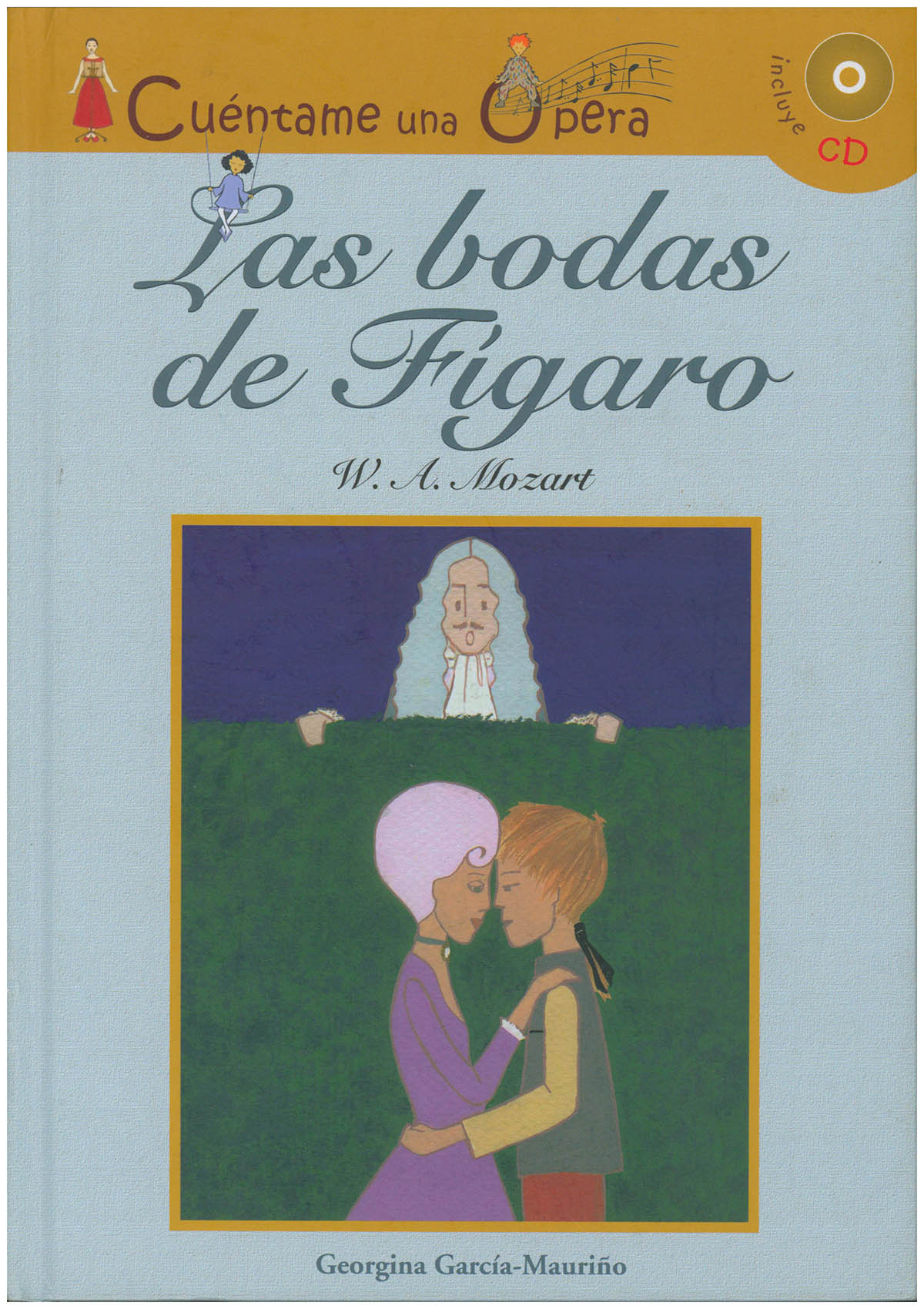 Mozart, W. A. - CuNtame Una Pera: Las Bodas de Figaro / Tell Me an Opera (Book & Cd) (Spanish Edition)