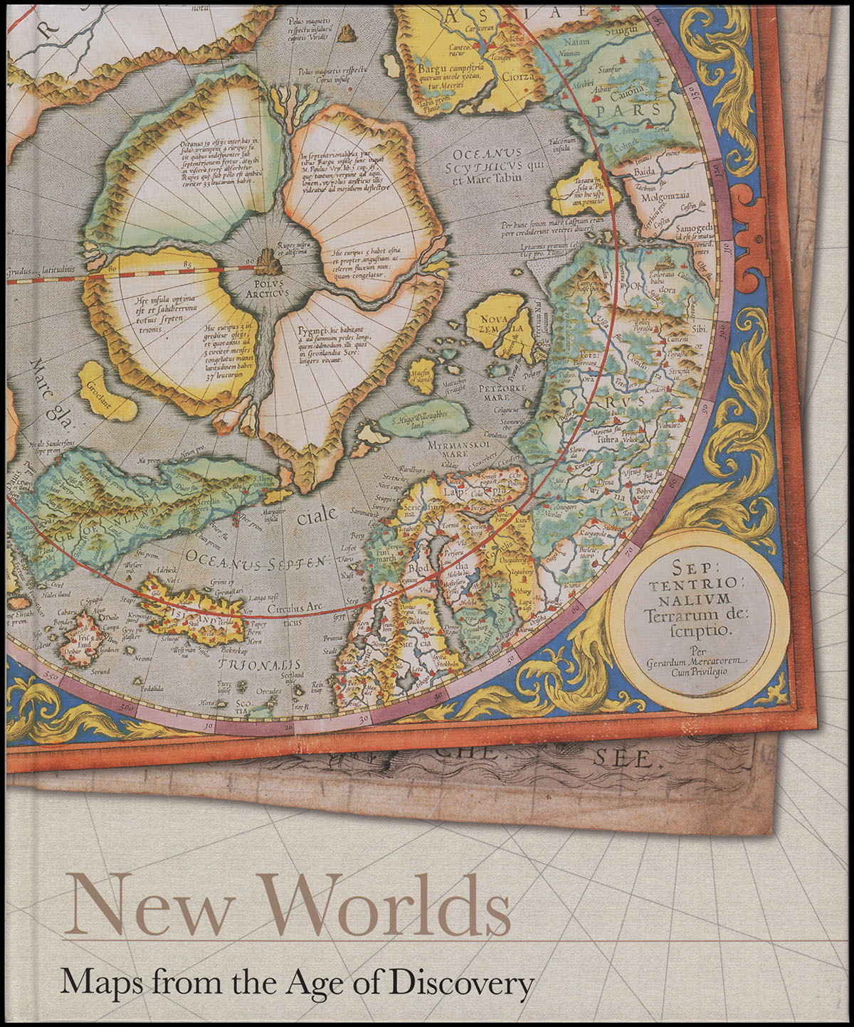 Baynton-William, Ashley and Miles - New Worlds: Maps from the Age of Discovery
