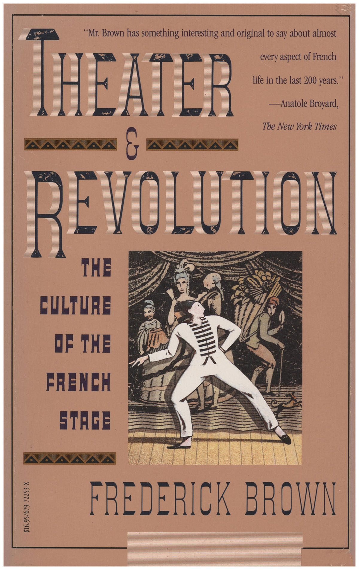 Brown, Frederick - Theater and Revolution: The Culture of the French Stage