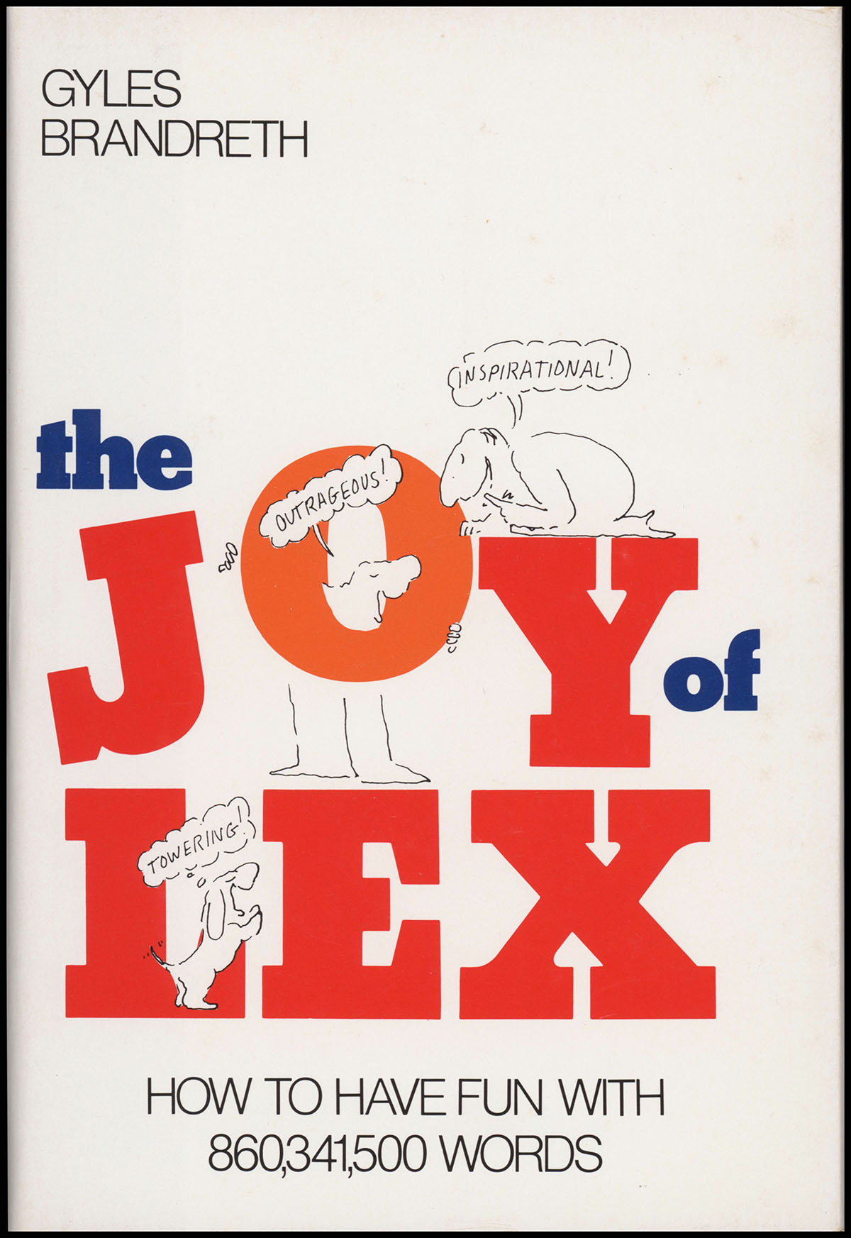 Brandreth, Gyles - The Joy of Lex: How to Have Fun with 860,341,500 Words