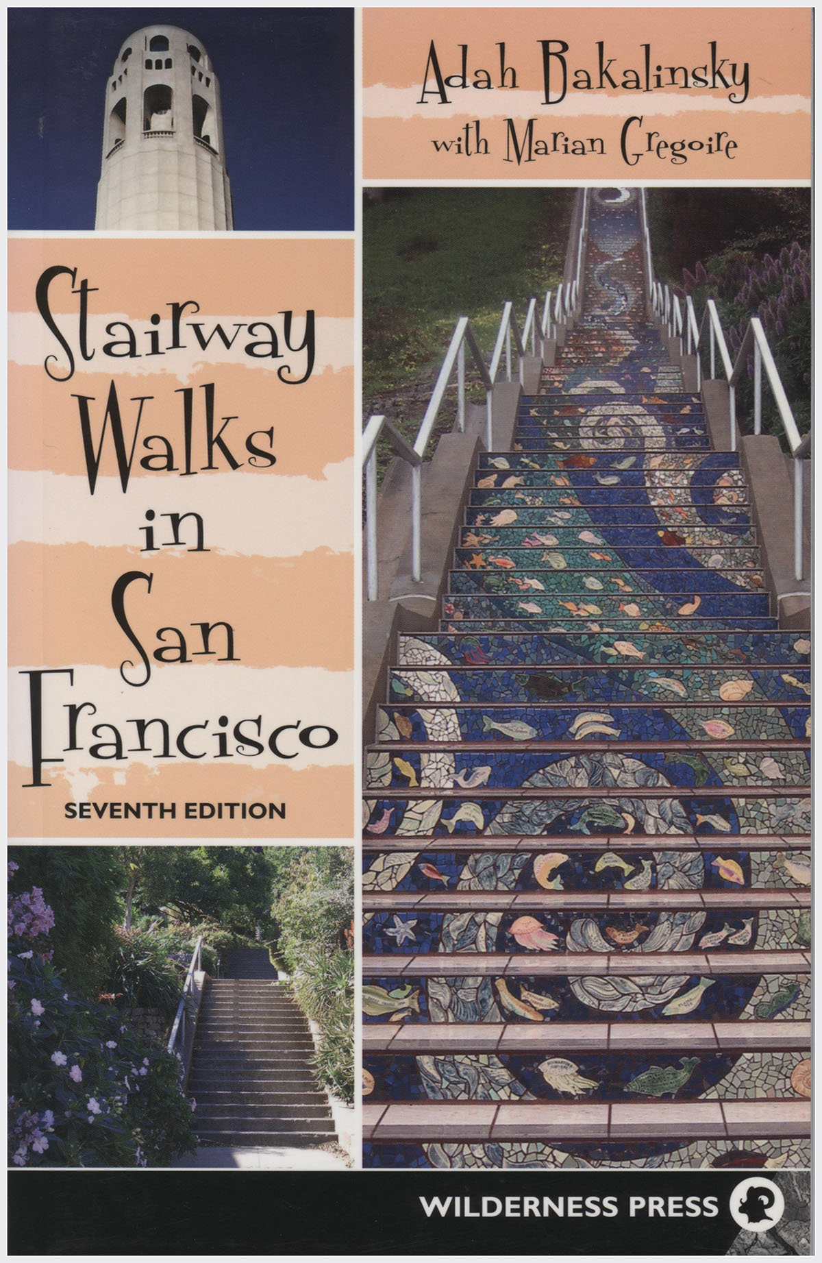Bakalinsky, Adah; Gregoile, Marian - Stairway Walks in San Francisco