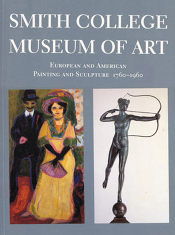 Davis, John Davis; Leshko, Jaroslaw, Fabing, Suzannah J. - Smith College Museum of Art: European and American Painting and Sculpture, 1760-1960